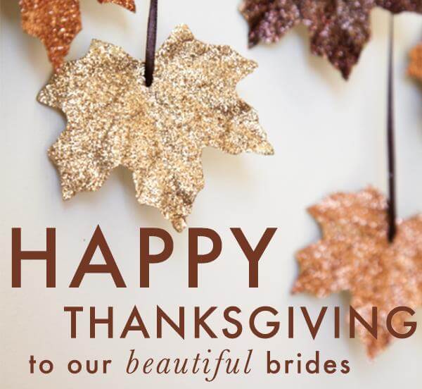 Happy-Thanksgiving-to-our-beautiful-Brides