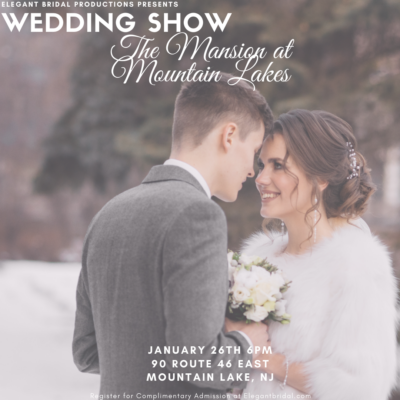 The MANSION AT MOUNTAIN Lakes January Wedding Show